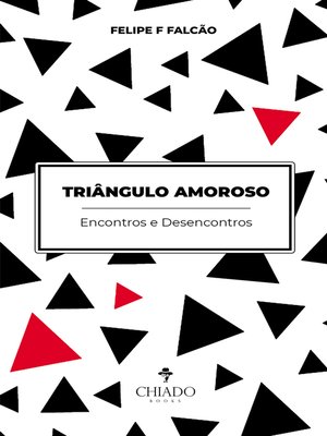 cover image of Triângulo Amoroso--Encontros e Desencontros